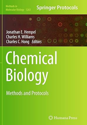 chemical biology methods and protocols 1st edition jonathan e. hempel ,charles h. williams ,charles c. hong