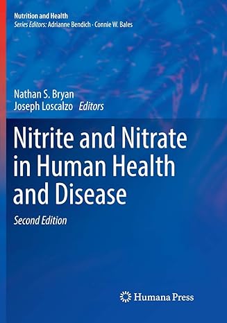 nitrite and nitrate in human health and disease 2nd edition nathan s. bryan ,joseph loscalzo 3319834630,