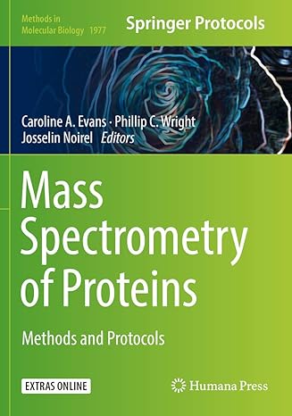 mass spectrometry of proteins methods and protocols 1st edition caroline a. evans ,phillip c. wright