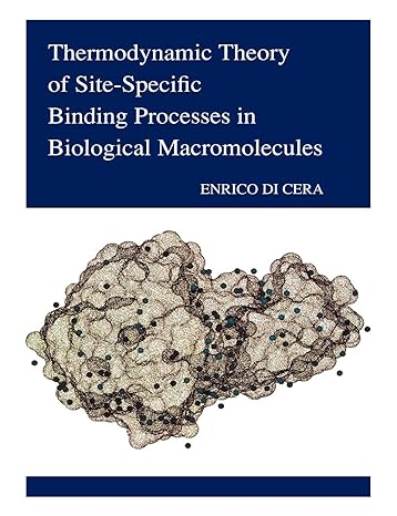 thermodynamic theory of site specific binding processes in biological macromolecules 1st edition enrico di
