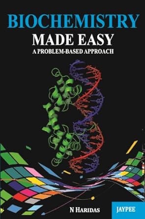 biochemistry made easy a problem based approach 1st edition n. haridas 9350258889, 978-9350258880