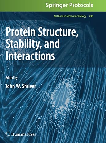 protein structure stability and interactions 1st edition john w. shriver 1617378550, 978-1617378553