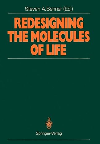 redesigning the molecules of life conference papers of the international symposium on bioorganic chemistry