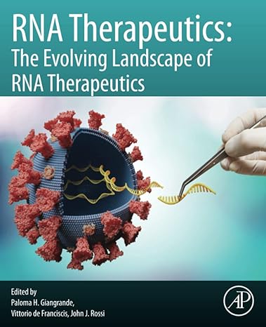 rna therapeutics the evolving landscape of rna therapeutics 1st edition paloma h. giangrande ,vittorio de
