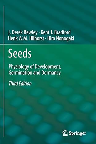 seeds physiology of development germination and dormancy 3rd edition j. derek bewley ,kent bradford ,henk