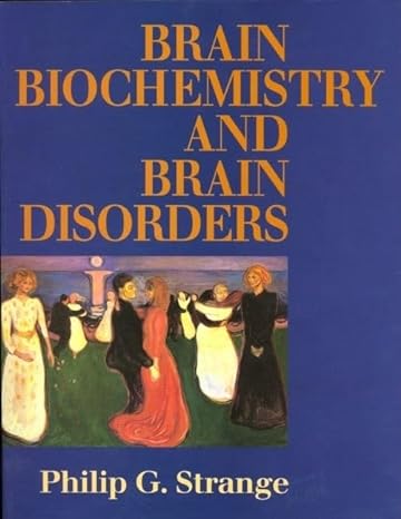 brain biochemistry and brain disorders 1st edition philip g. strange 0198547757, 978-0198547754