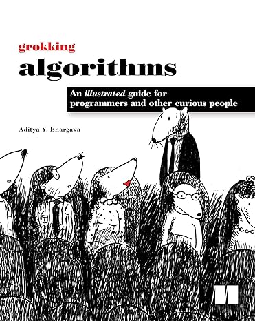 grokking algorithms an illustrated guide for programmers and other curious people 1st edition aditya bhargava