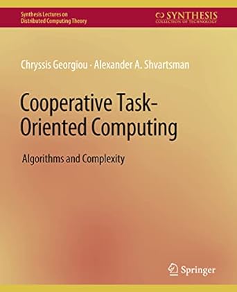 cooperative task oriented computing algorithms and complexity 1st edition chryssis georgiou, alexander