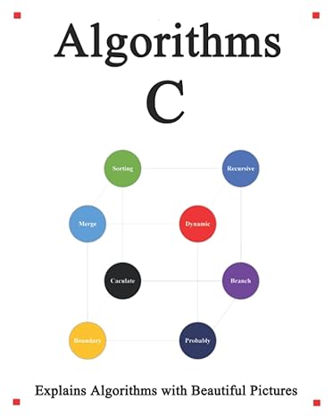 algorithms c explains algorithms with beautiful pictures learn it easy better and well 1st edition yang hu