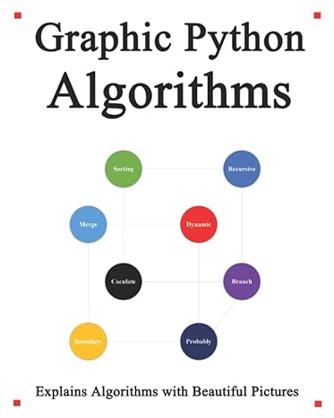 graphic python algorithms data structure and algorithms for python 1st edition yang hu 979-8632119245