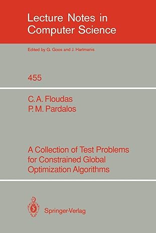 a collection of test problems for constrained global optimization algorithms 1990 edition christodoulos a.