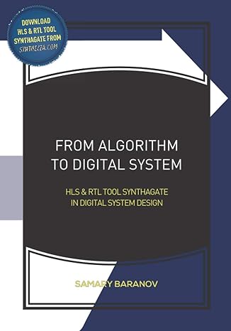from algorithm to digital system hls and rtl tool synthagate in digital system design 1st edition samary