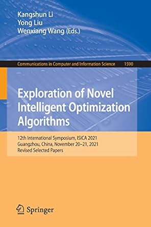 exploration of novel intelligent optimization algorithms 12th international symposium isica 2021 1st edition