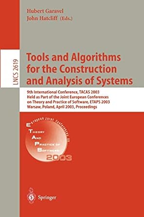 tools and algorithms for the construction and analysis of systems 9th international conference tacas 2003