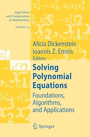 solving polynomial equations foundations algorithms and applications 1st edition alicia dickenstein ,ioannis