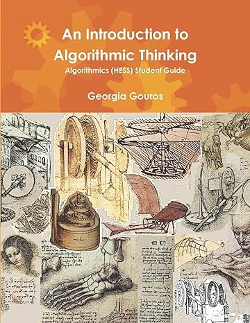 an introduction to algorithmic thinking vce algorithmics student guide 1st edition georgia gouros 1975633547,
