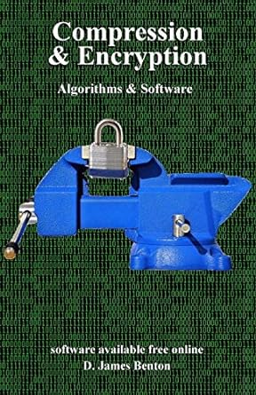 Compression And Encryption Algorithms And Software