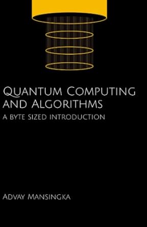 Quantum Computing And Algorithms A Byte Sized Introduction