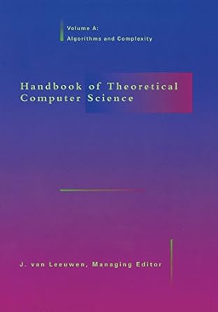 Handbook Of Theoretical Computer Science Vol A Algorithms And Complexity