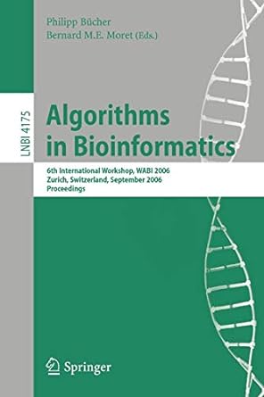 algorithms in bioinformatics 6th international workshop wabi 2006 lnbi 4175 2006 edition philipp bucher