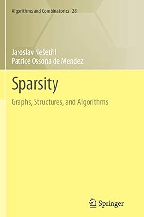 sparsity graphs structures and algorithms 2012 edition jaroslav nesetril ,patrice ossona de mendez
