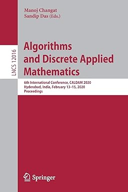 algorithms and discrete applied mathematics 6th international conference caldam 2020 lncs 12016 1st edition