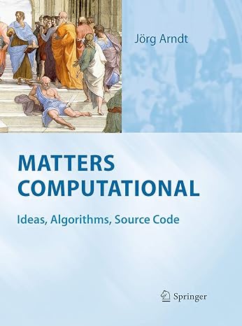 matters computational ideas algorithms source code 1st edition jorg arndt 3662506629, 978-3662506622