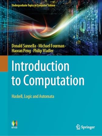 Introduction To Computation Haskell Logic And Automata