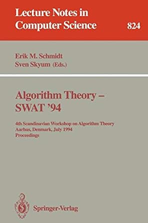 algorithm theory swat 94 4th scandinavian workshop on algorithm theory aarhus denmark july 1994 1994 edition