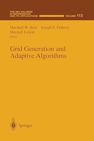 grid generation and adaptive algorithms 1st edition marshall w. bern, joseph e. flaherty, mitchell luskin
