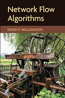 network flow algorithms 1st edition david p. williamson 1316636836, 978-1316636831