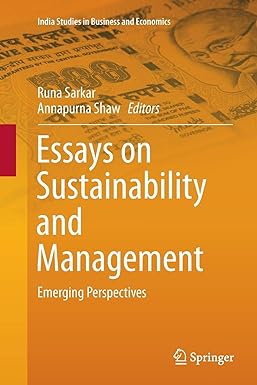 essays on sustainability and management emerging perspectives 1st edition runa sarkar ,annapurna shaw