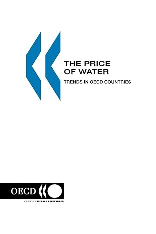the price of water trends in oecd countries 1st edition oecd organisation for economic co-operation and