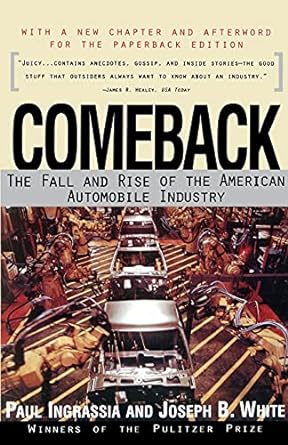 comeback the fall and rise of the american automobile industry revised edition paul ingrassia ,joseph b.