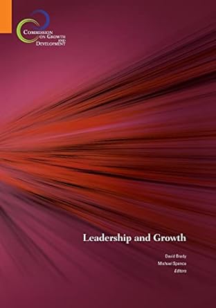 leadership and growth 1st edition david brady ,michael spence 0821381008, 978-0821381007