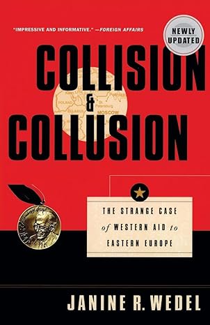 Collision And Collusion The Strange Case Of Western Aid To Eastern Europe
