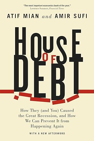 house of debt how they caused the great recession and how we can prevent it from happening again enlarged