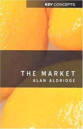 the market 1st edition alan aldridge 074563222x, 978-0745632223