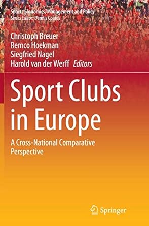 sport clubs in europe a cross national comparative perspective 1st edition christoph breuer ,remco hoekman