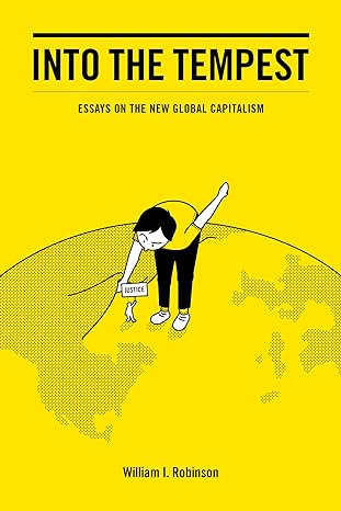 Into The Tempest Essays On The New Global Capitalism