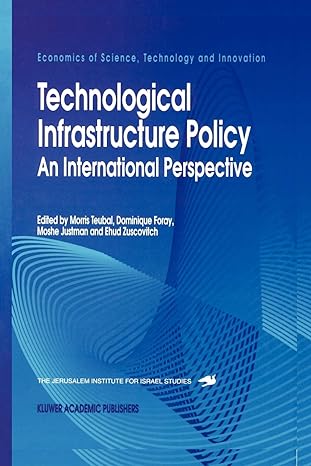 technological infrastructure policy an international perspective 1st edition morris teubal ,dominique foray