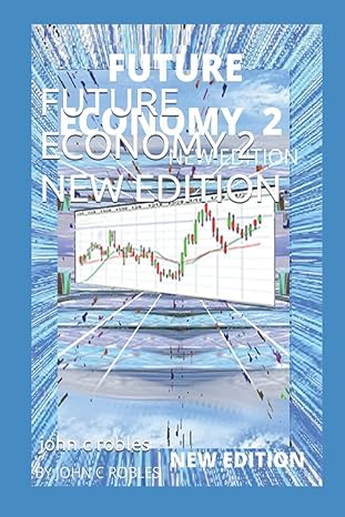 future economy 2 new edition john c robles 979-8807370020