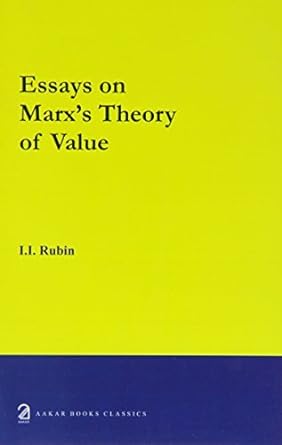essays on marxs theory of value 1st edition isaak illich rubin b00do8d7r8