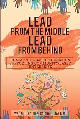 lead from the middle lead from behind community based education supporting community based enterprise 1st