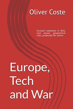 europe tech and war 1st edition oliver coste 979-8365884243