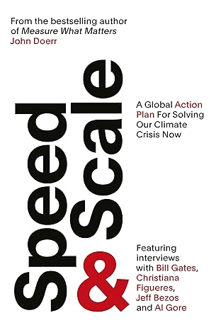 speed and scale a global action plan for solving our climate crisis now 1st edition john doerr 0241537770,