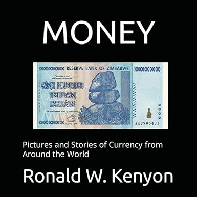 money pictures and stories of currency from around the world 1st edition ronald w. kenyon b0b2hggwt9,