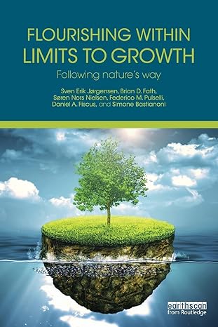 flourishing within limits to growth following nature s way 1st edition sven erik jorgensen ,brian d. fath