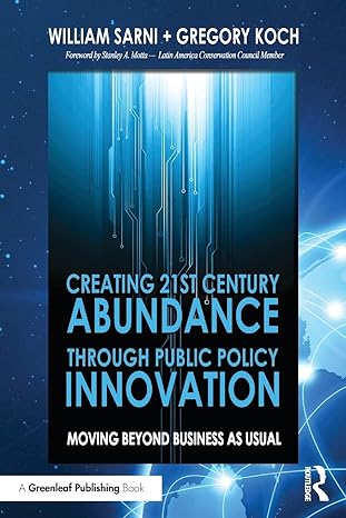 creating 21st century abundance through public policy innovation 1st edition william sarni ,greg koch