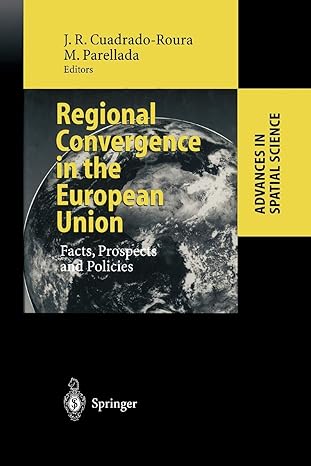 regional convergence in the european union facts prospects and policies 1st edition juan r. cuadrado-roura
